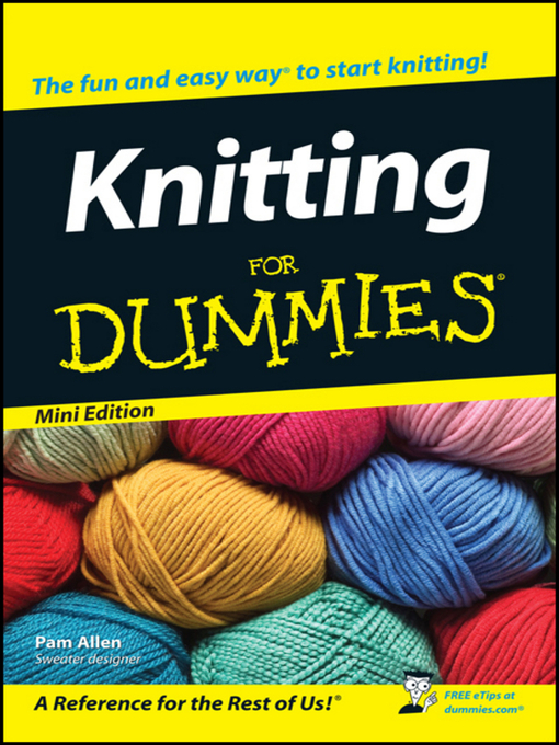 Title details for Knitting For Dummies by John Wiley & Sons, Ltd. - Available